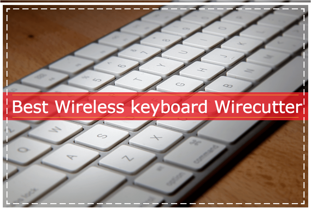 Best Wireless keyboard Wirecutter 2023