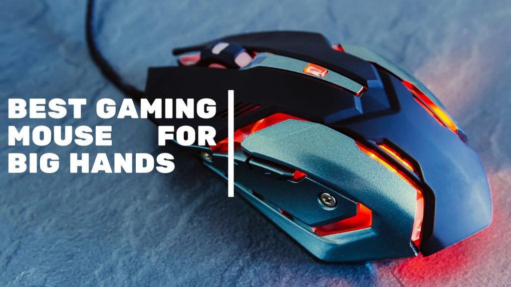 Best Gaming Mouse For Big Hands