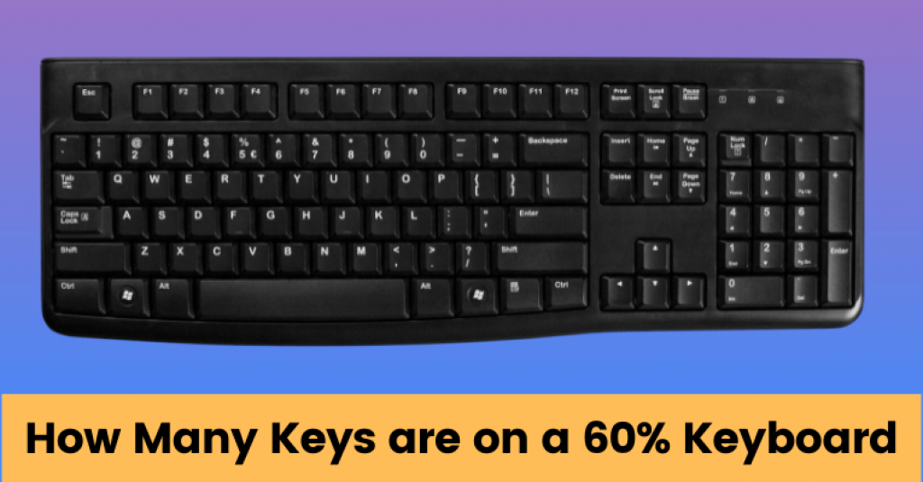 How Many Keys are on a 60 Keyboard KMG Advice