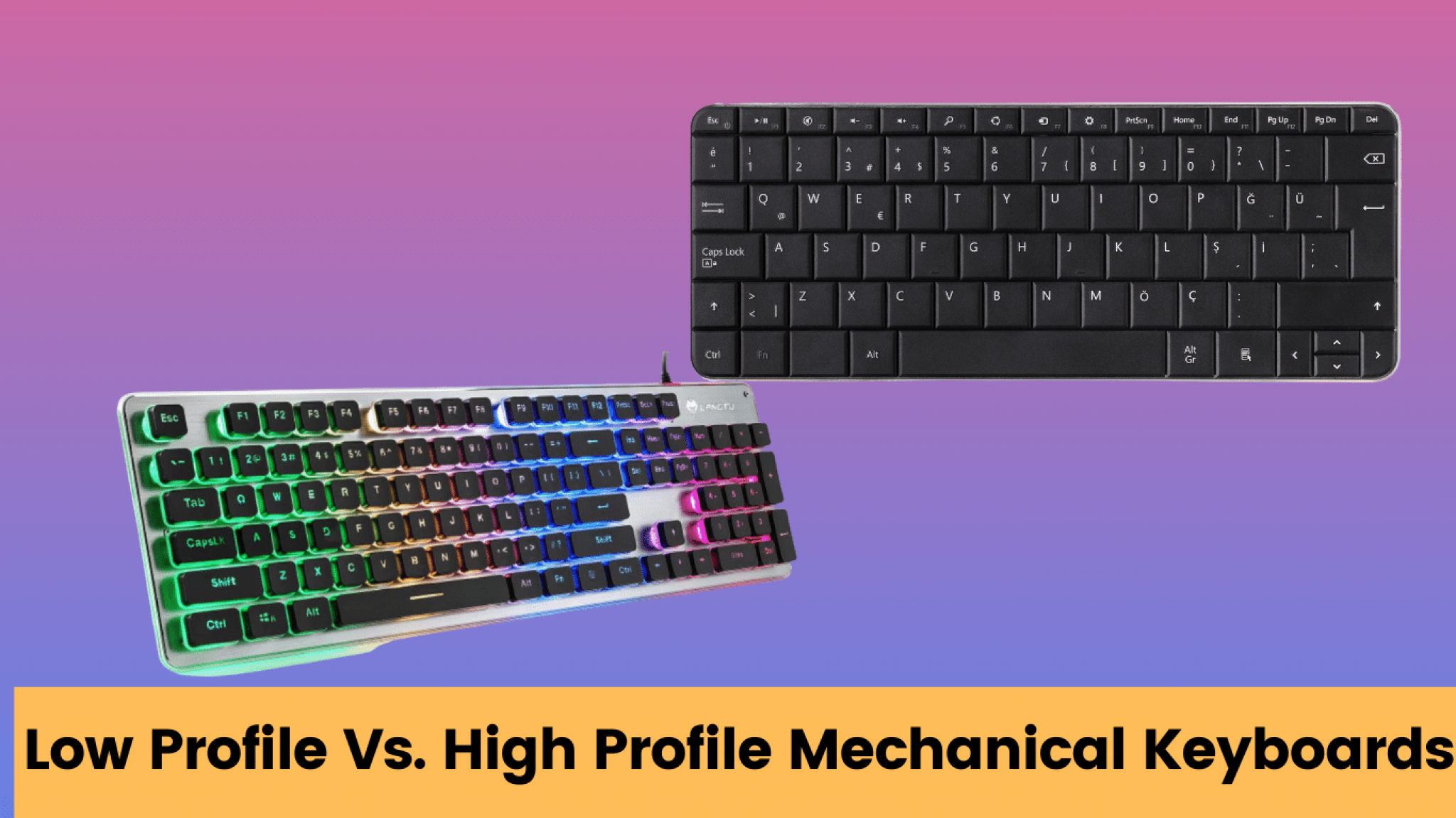 Low Profile Vs High Profile Keyboards What's The Difference?