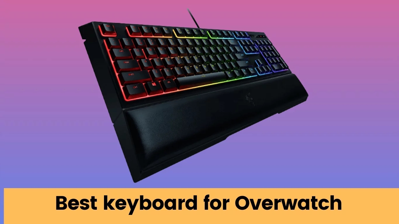 best keyboard for overwatch