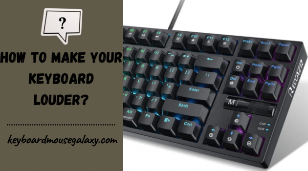 how-to-make-your-keyboard-louder-step-by-step-guide-kmg