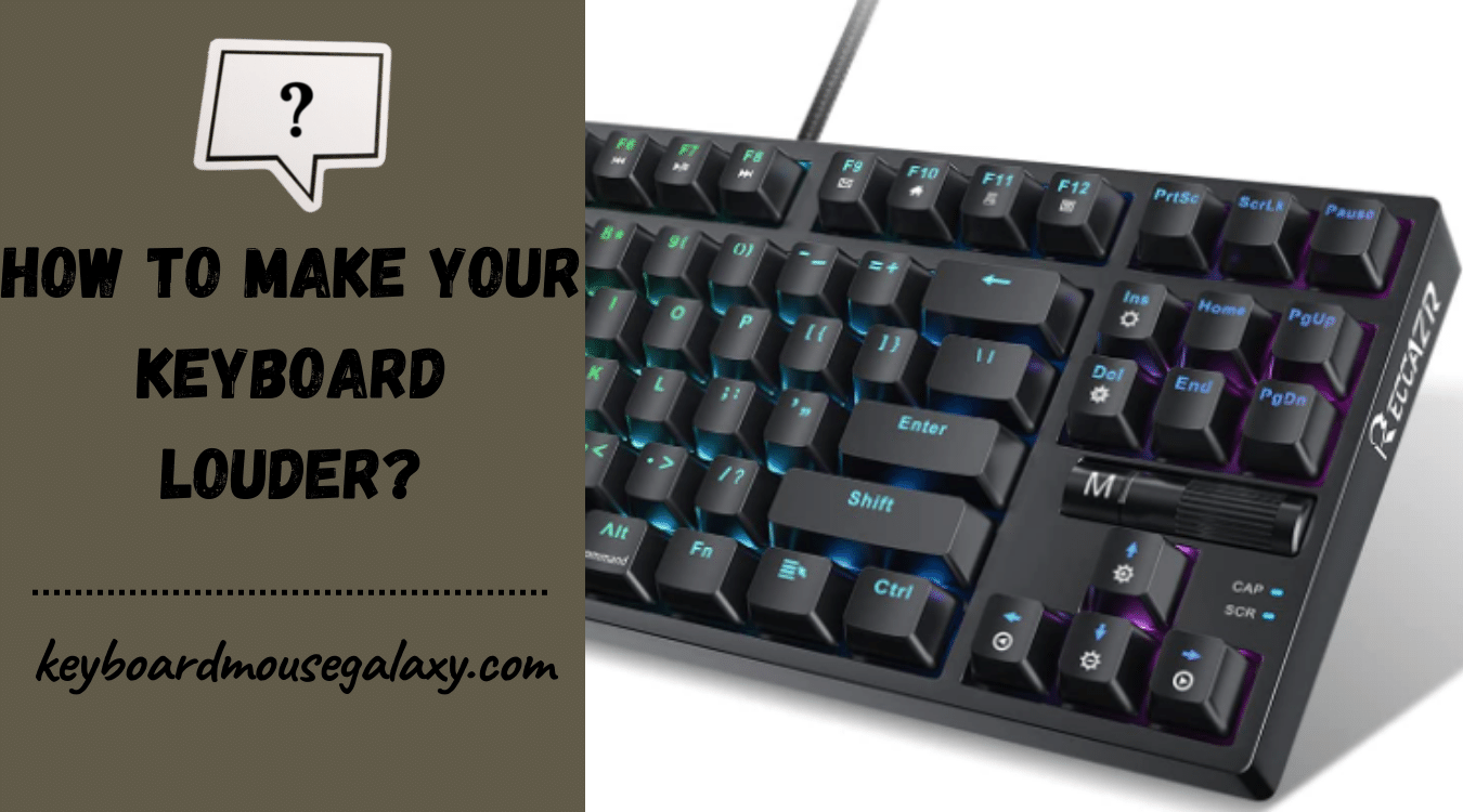 how to make your keyboard louder