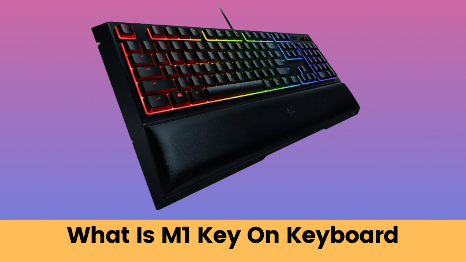 What Is M1 Key On Keyboard KMG Advice