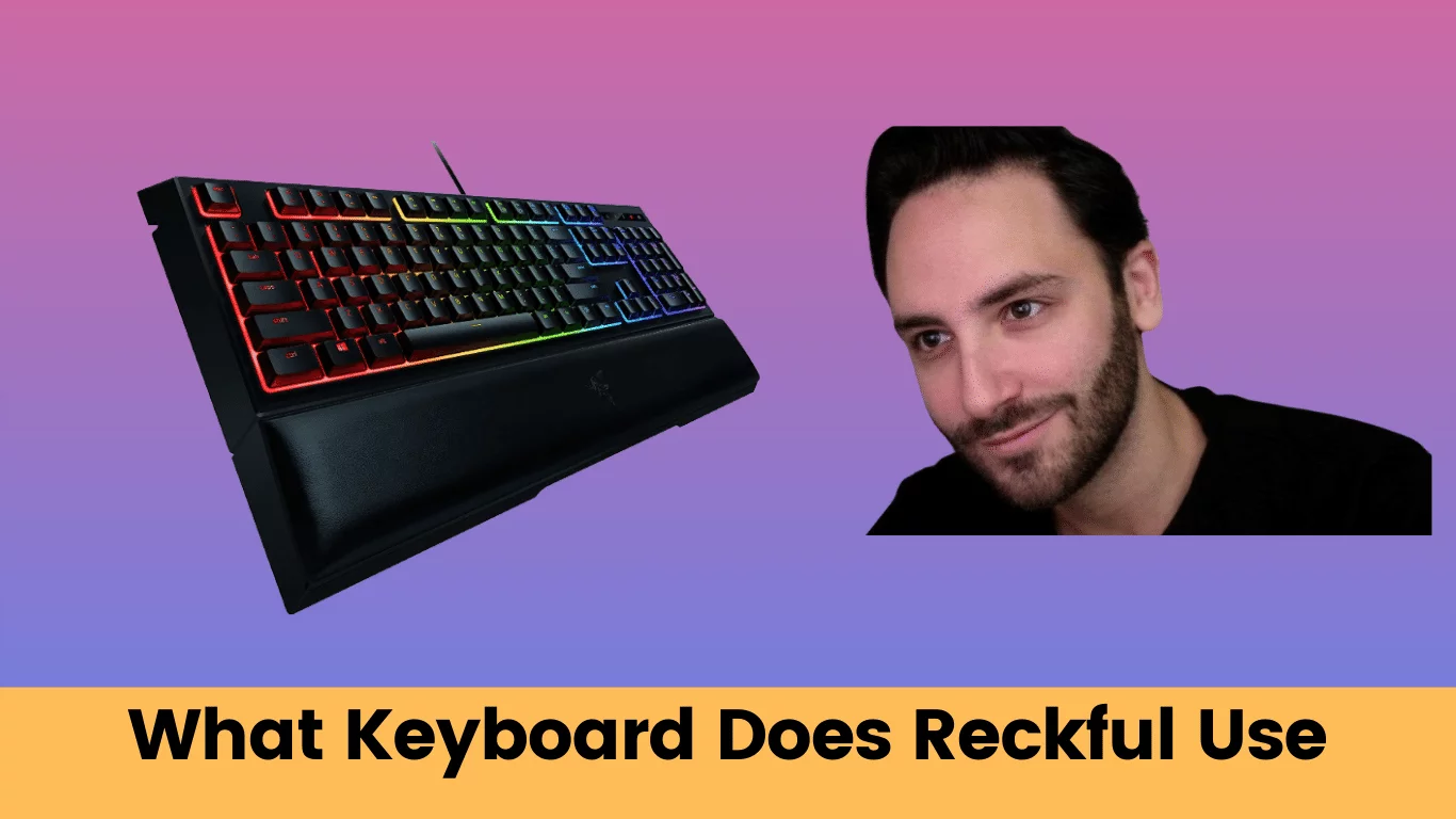 what keyboard does reckful use