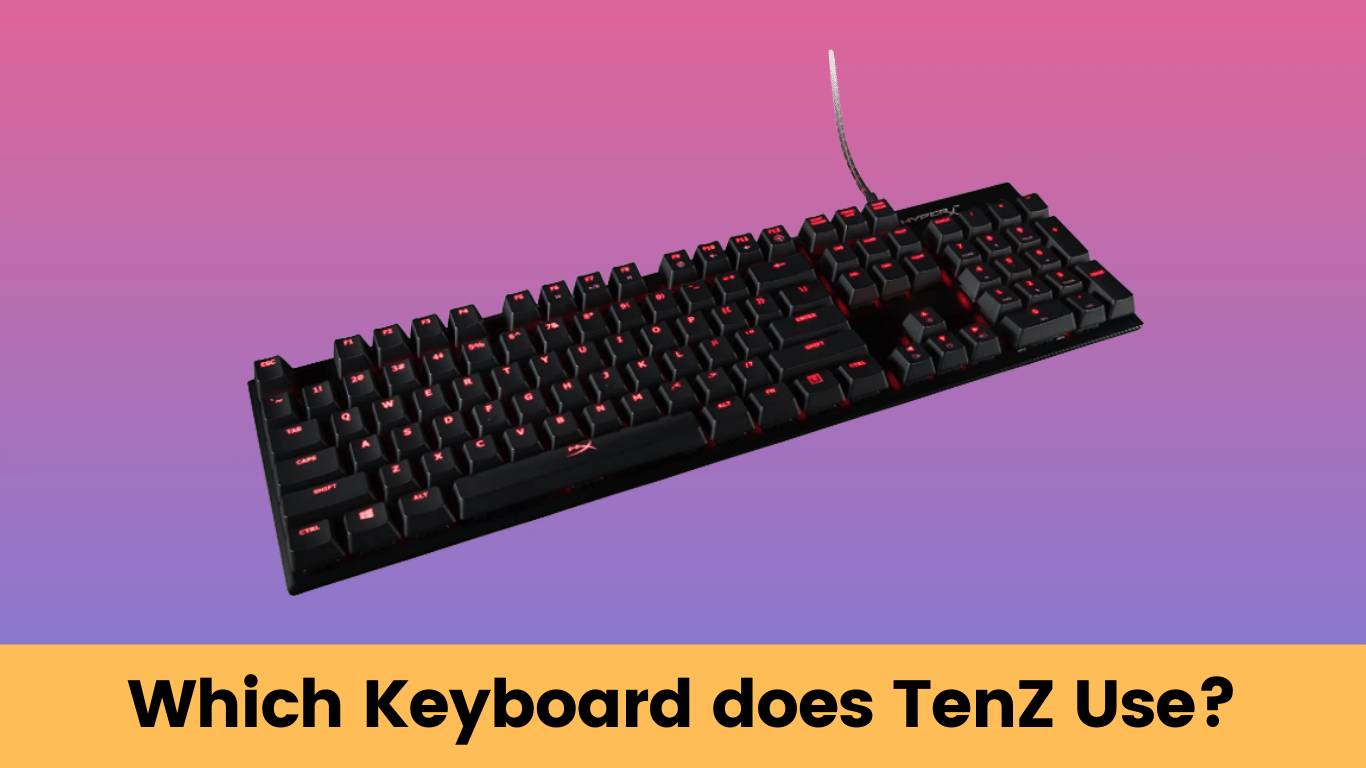 which keyboard does tenz use