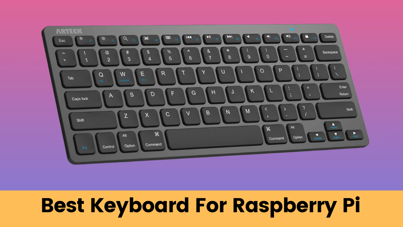 Best Keyboard For Raspberry Pi In 2023