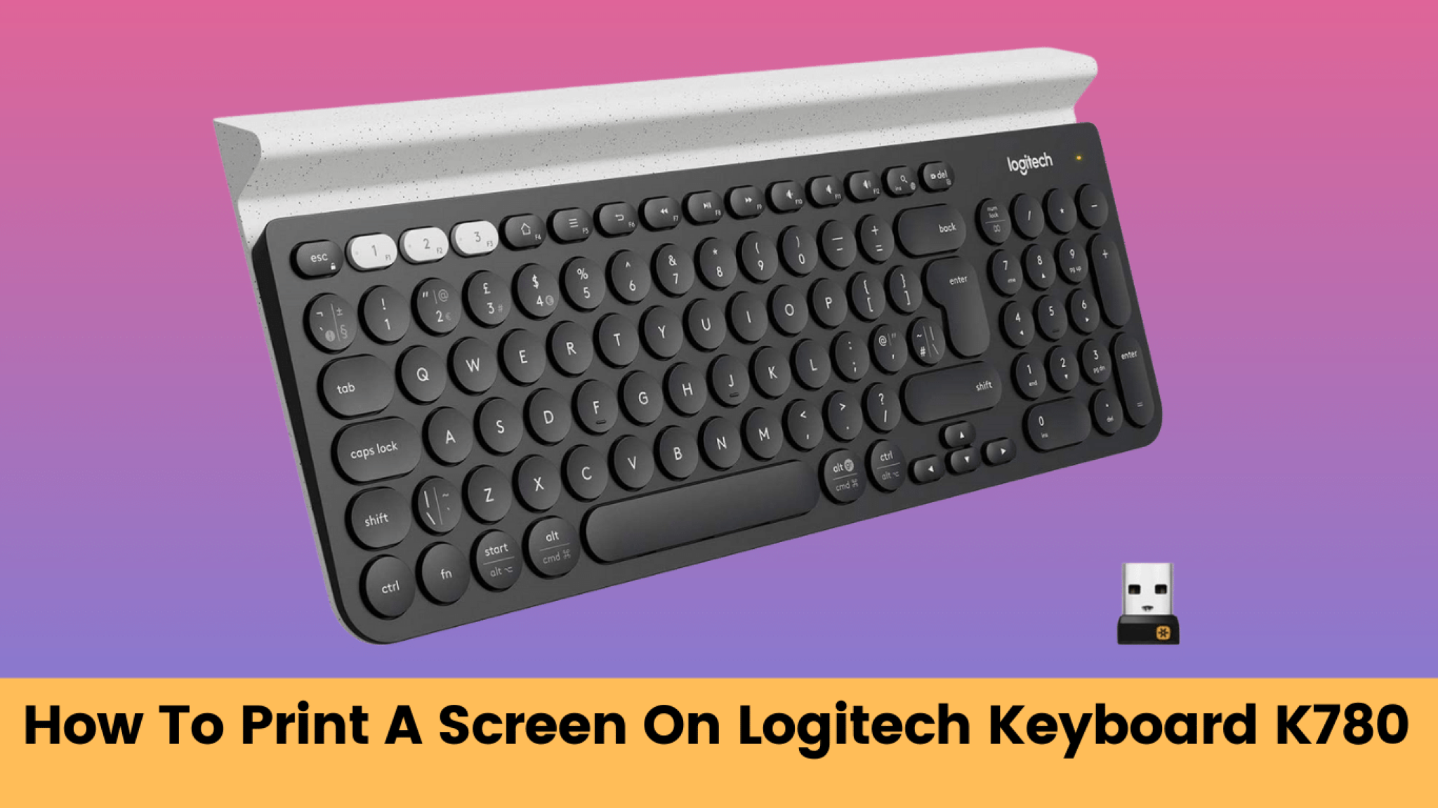 How To Print A Screen On Logitech Keyboard K780 KMG