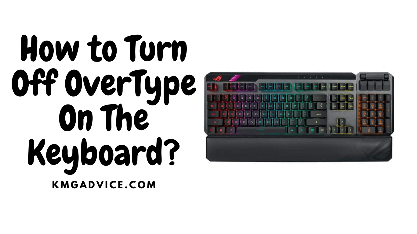how to turn off overtype on the keyboard