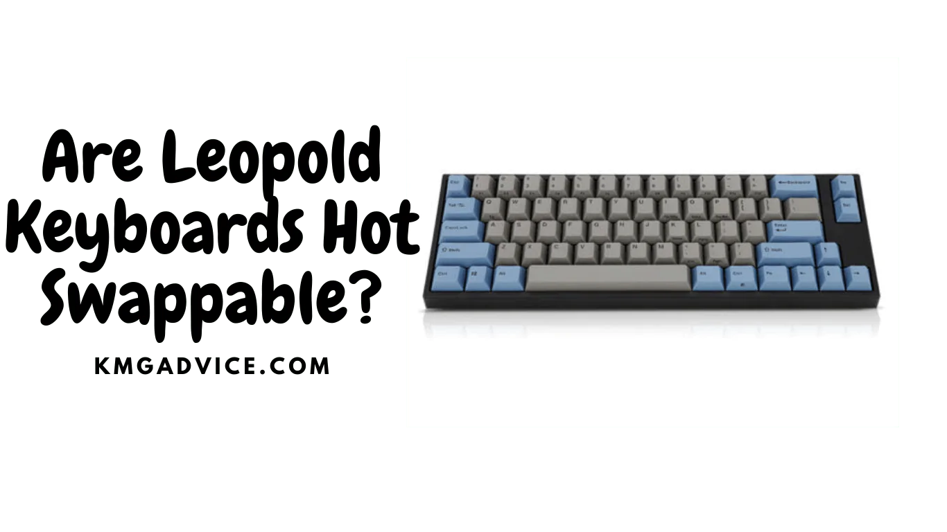 are leopold keyboards hot swappable