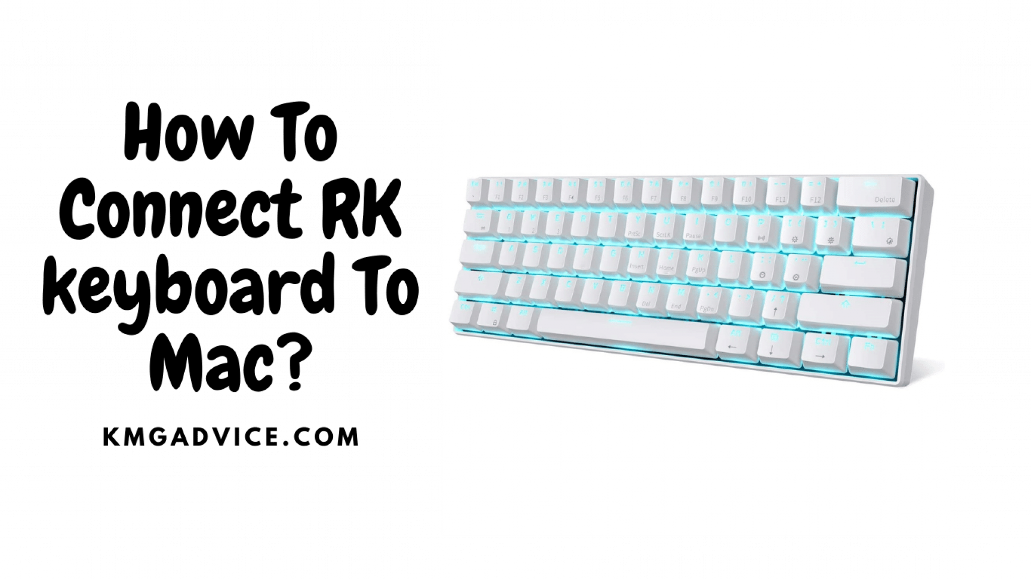 Computer Setup Rk How To Connect RK keyboard To Mac? KMG Advice