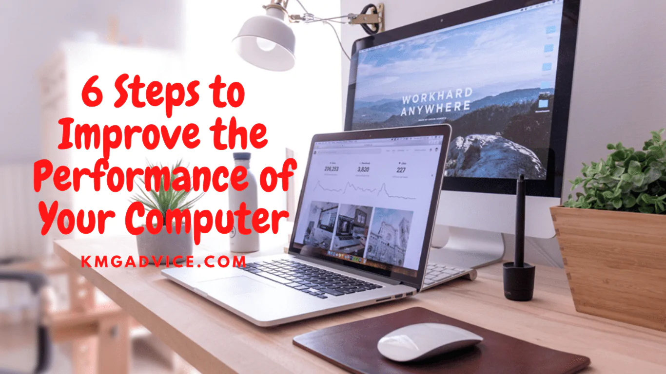 6 steps to improve the performance of your computer