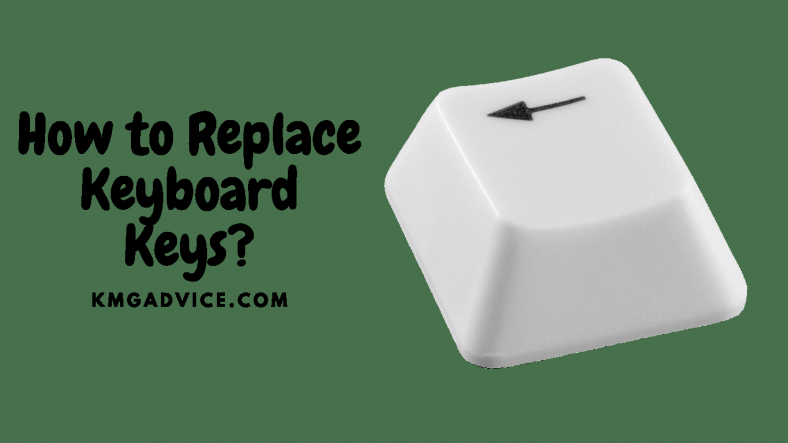 how-to-replace-keyboard-keys-kmg-advice